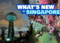 What’s New in Singapore? 7 Irresistible Causes to Return this 2025
