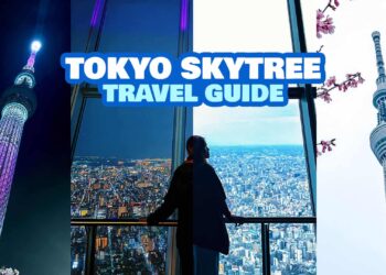 2025 TOKYO SKYTREE TRAVEL GUIDE: Know Earlier than You Go to!