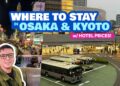 The place to Keep in OSAKA & KYOTO? Finest Areas and Resorts We Tried