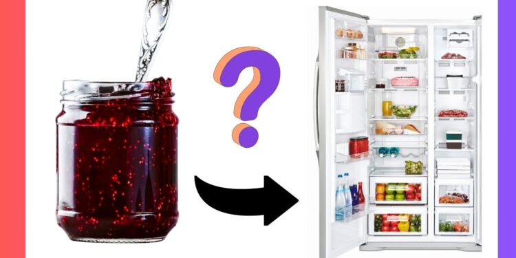 Does Jelly Must be Refrigerated?
