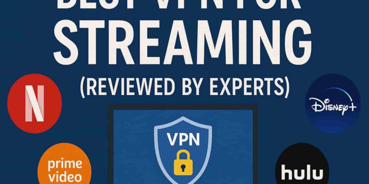 Greatest VPN for Streaming (Reviewd By Specialists) – WatchMoviesOnline.in